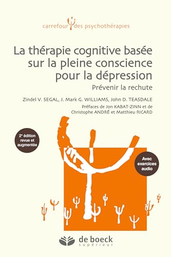 Beispielbild fr La Thrapie Cognitive Base Sur La Pleine Conscience Pour La Dpression : Une Nouvelle Approche Pour zum Verkauf von RECYCLIVRE