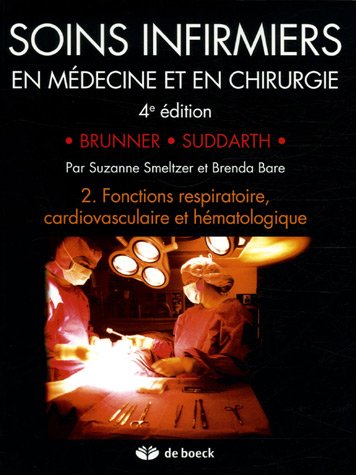 Stock image for Soins infirmiers en Mdecine et en Chirurgie : Tome 2, Fonctions respiratoire, cardiovasculaire et hmatologique for sale by medimops
