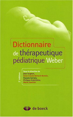 Stock image for Dictionnaire de thrapeutique pdiatrique Weber for sale by Ammareal