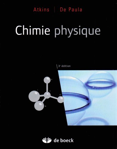 CHIMIE PHYSIQUE (9782804153069) by Atkins, Peter William; De Paula, Julio