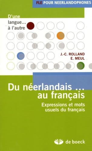 Beispielbild fr Du nerlandais au franais: Expressions et mots usuels du franais (2007) zum Verkauf von Ammareal