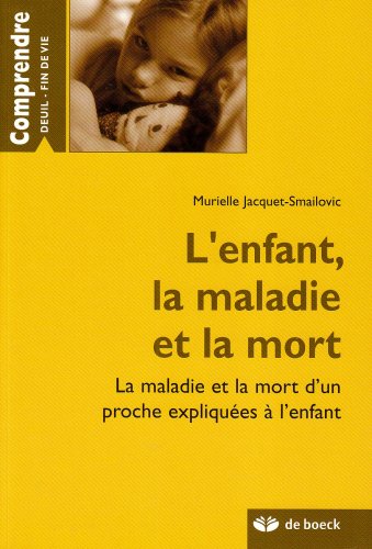 9782804153533: L'enfant, la maladie et la mort (Comprendre)