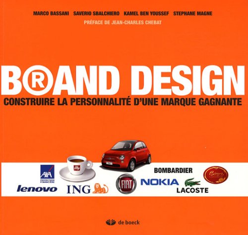 Beispielbild fr Brand Design : Construire la personnalit� d'une marque gagnante zum Verkauf von Phatpocket Limited