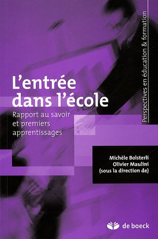 Stock image for L'entre dans l'cole : Rapport au savoir et premiers apprentissages for sale by medimops
