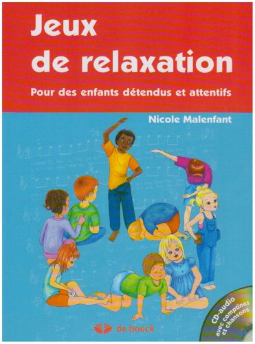 Stock image for Jeux De Relaxation : Pour Des Enfants Dtendus Et Attentifs for sale by RECYCLIVRE