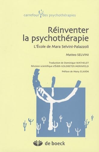 RÃ©inventer la psychothÃ©rapie: L'Ã©cole de Mara Selvini Palazzoli (9782804155469) by Selvini, Matteo