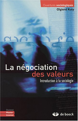 9782804155759: La ngociation des valeurs : Introduction  la sociologie
