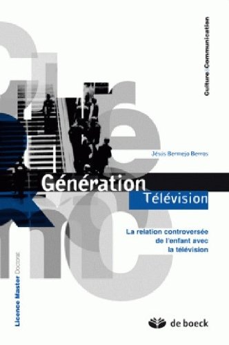 Beispielbild fr Gnration Tlvision : La relation controverse de l'enfant avec la tlvision zum Verkauf von medimops