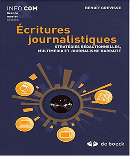 Beispielbild fr Ecritures journalistiques : Stratgies rdactionnelles, multimdia et journalisme narratif zum Verkauf von medimops