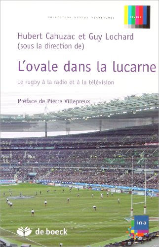 Imagen de archivo de L'ovale dans la lucarne : Le rugby  la radio et  la tlvision [Broch] a la venta por Le Monde de Kamlia