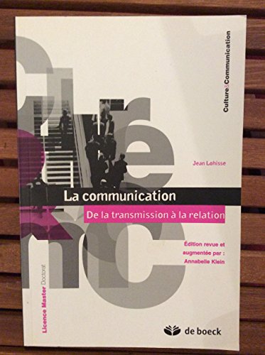 Stock image for La communication : De la transmission  la relation for sale by Lioudalivre