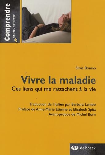 Beispielbild fr Vivre la maladie : Ces liens qui me rattachent  la vie zum Verkauf von Ammareal