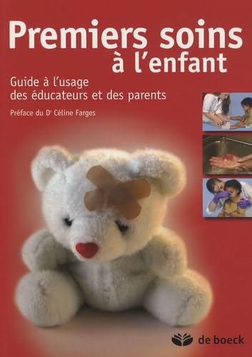 9782804156459: Premiers soins  l'enfant: Guide  l'usage des ducateurs et des parents