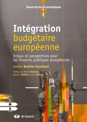 Beispielbild fr Intgration budgtaire europenne : Enjeux et perspectives pour les finances publiques europennes zum Verkauf von Ammareal