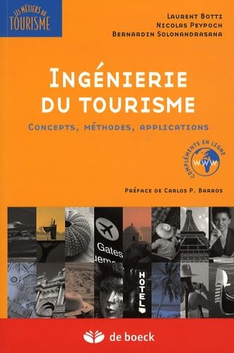 Imagen de archivo de Ingnierie du tourisme: Concepts, mthodes et applications a la venta por Ammareal