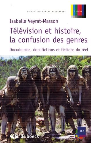 9782804157067: Tlvision et histoire, la confusion des genres: Docudramas, docufictions et fictions du rel