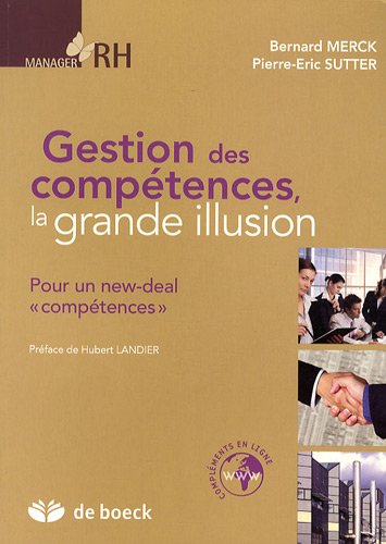 Beispielbild fr Gestion des comptences, la grande illusion : Pour un new-deal zum Verkauf von Ammareal