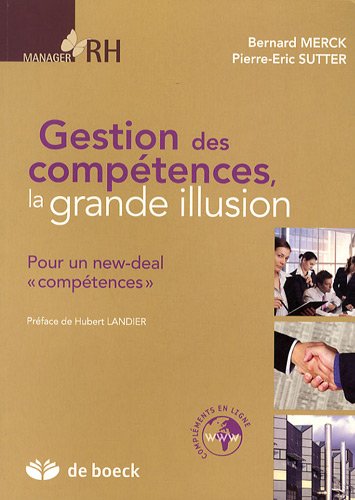 Stock image for Gestion des comptences, la grande illusion : Pour un new-deal for sale by Ammareal