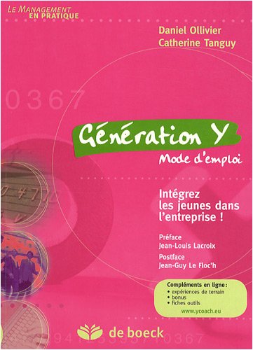 9782804158712: Gnration Y mode d'emploi: Intgrez les jeunes dans l'entreprise !