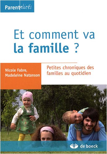 Beispielbild fr Et comment va la famille ? : Petites chroniques des familles au quotidien zum Verkauf von Ammareal