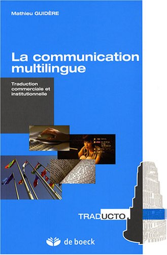 9782804159344: La communication multilingue: Traduction commerciale et institutionnelle
