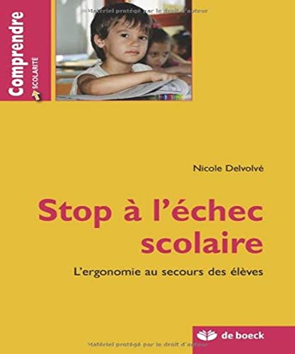 9782804160401: Stop  l'chec scolaire: L'ergonomie au secours des lves