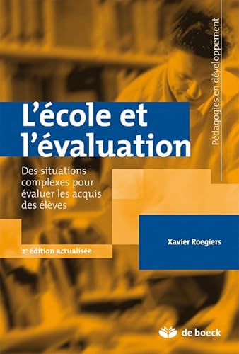 Beispielbild fr L'cole Et L'valuation : Des Situations Pour valuer Les Comptences Des lves zum Verkauf von RECYCLIVRE