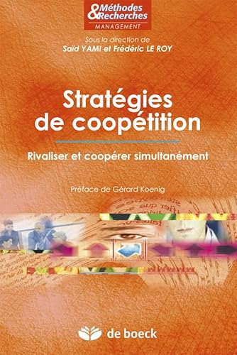Beispielbild fr Stratgies de cooptition: Rivaliser et cooprer simultanment (2010) zum Verkauf von Ammareal