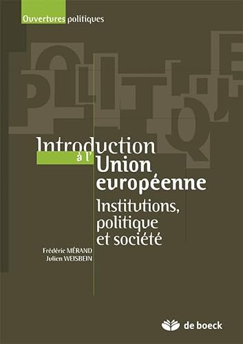 9782804162382: Introduction  l'Union europenne: Institutions, politiques et socit
