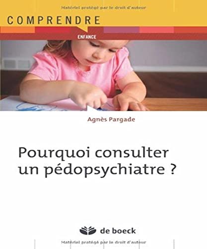 9782804162702: Pourquoi consulter un pdopsychiatre ?