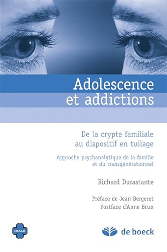 Imagen de archivo de Adolescence et Addictions : De la crypte familiale au dispositif en tuilage a la venta por medimops