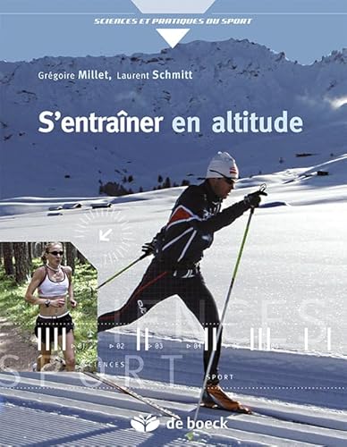 9782804163341: S'entraner en altitude: Mcanismes, mthodes, exemples, conseils pratiques