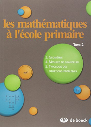 Beispielbild fr LES MATHEMATIQUES A L'ECOLE PRIMAIRE -TOME 2 zum Verkauf von Gallix