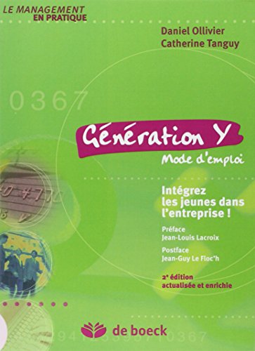 Beispielbild fr Gnration Y, Mode D'emploi : Intgrez Les Jeunes Dans L'entreprise ! zum Verkauf von RECYCLIVRE