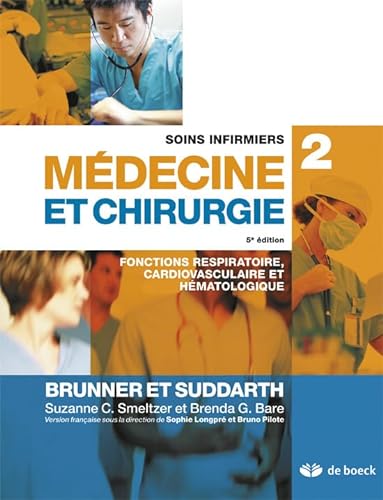 9782804165574: Soins infirmiers mdecine et chirurgie: Volume 2, Fonctions respiratoire, cardiovasculaire et hmatologique