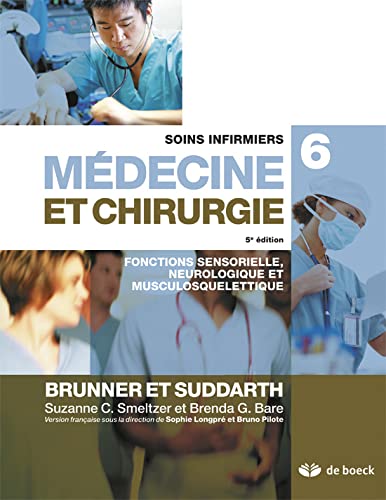 Beispielbild fr Soins infirmiers en mdecine et chirurgie 6: Fonctions sensorielle, neurosensorielle et musculosquelettique zum Verkauf von Ammareal