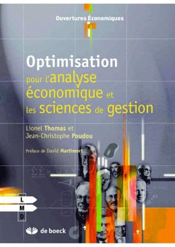 Optimisation pour l'analyse Ã©conomique et les sciences de gestion (9782804165734) by Poudou, Jean-Christophe; Thomas, Lionel