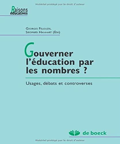 Beispielbild fr Gouverner l'Education par les Nombres Usages, D bats et Controverses zum Verkauf von Le Monde de Kamlia