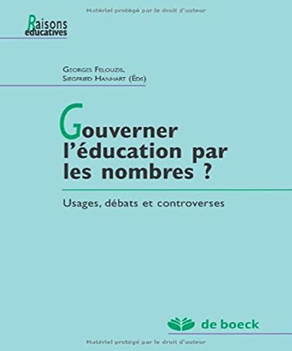 Stock image for Gouverner l'Education par les Nombres Usages, D bats et Controverses for sale by Le Monde de Kamlia