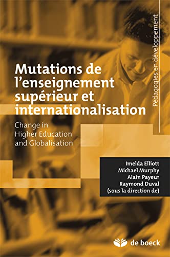 Beispielbild fr Mutations de l'enseignement suprieur et internationalisation: Change in Higher Education and Globalisation (2011) zum Verkauf von Ammareal