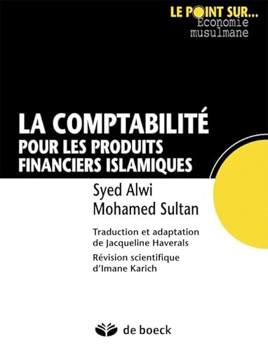 Stock image for La comptabilit pour les produits financiers islamiques Syed Alwi Mohamed Sultan for sale by BIBLIO-NET
