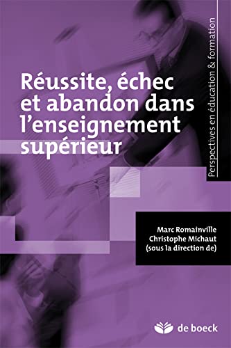 9782804168681: Russite, chec et abandon dans l'enseignement suprieur