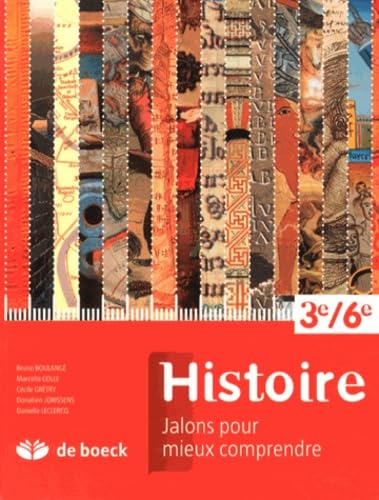 9782804170769: Histoire 3e/6e: Jalons pour mieux comprendre