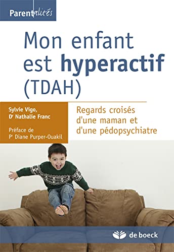 9782804171148: Mon enfant est hyperactif (TDAH): Regards croiss d'une maman et d'une pdopsychiatre