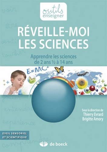 Beispielbild fr Rveille-moi Les Sciences : Apprendre Les Sciences De 2 Ans 1/2  14 Ans zum Verkauf von RECYCLIVRE