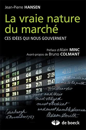 Stock image for La vraie nature du march : ces ides qui nous gouvernent for sale by Ammareal