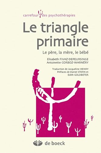 9782804171797: Le triangle primaire le pre, la mre, le bb