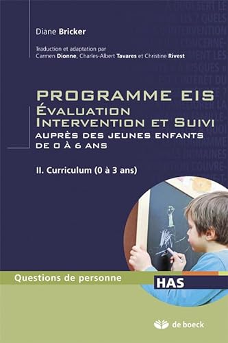 Beispielbild fr Programmes Eis - valuation Intervention Et Suivi Auprs Des Jeunes Enfants De 0  6 Ans - Tome Ii: zum Verkauf von RECYCLIVRE