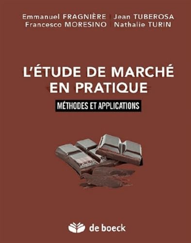 9782804174989: L'tude de march en pratique: Mthodes et applications