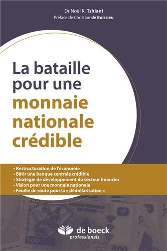 Beispielbild fr La bataille pour une monnaie nationale credible zum Verkauf von BIBLIO-NET